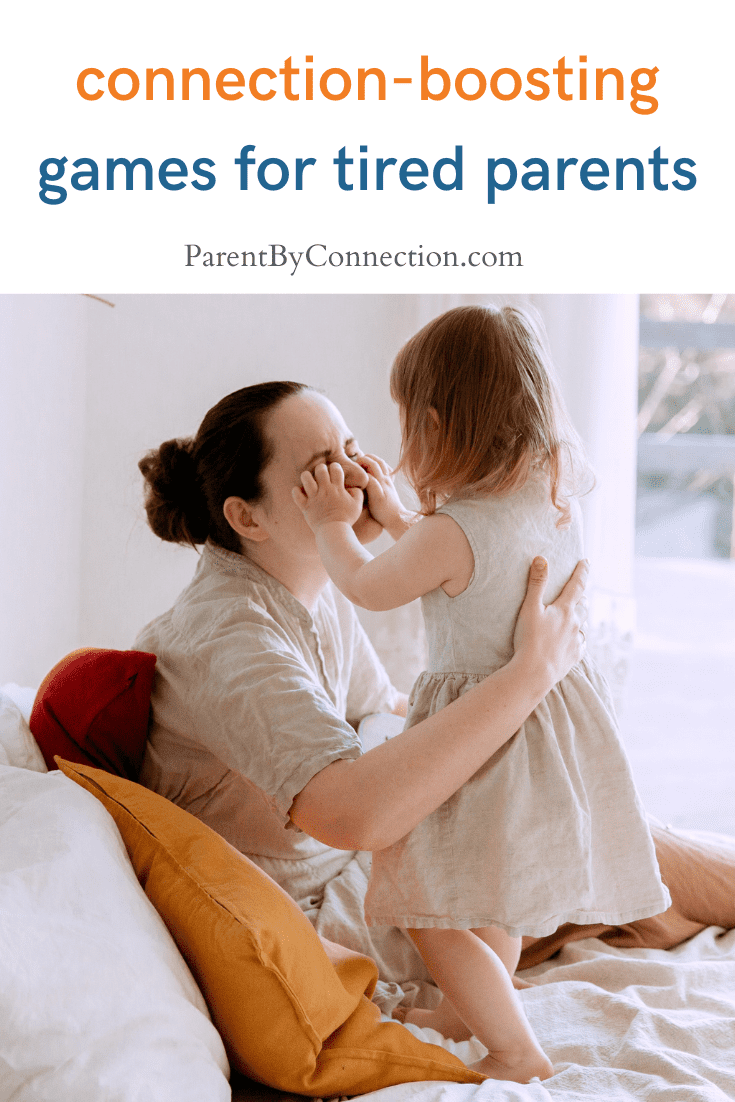 Connection boosting games for tired parents